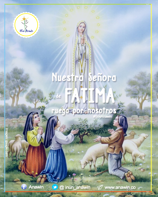 Nuestra Señora de Fatima - 13 de Mayo